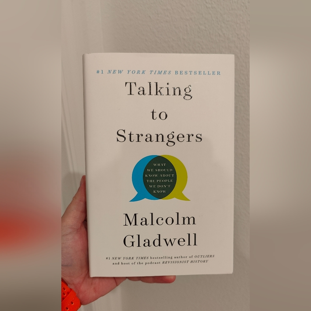 Talking to Strangers by Malcolm Gladwell